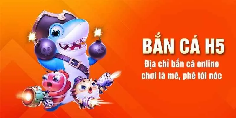 Bắn cá h5 - Game bắn cá đổi thưởng uy tín số 1 2 Ưu điểm game bắn cá h5